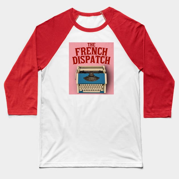My French Connection Was Retro Typewriter Baseball T-Shirt by Alvon Ronny Is Mine Art.Co